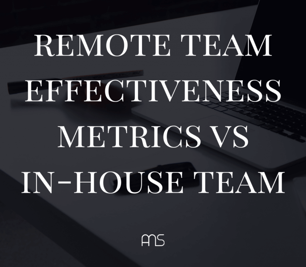 remote team effectiveness metrics vs in-house team 